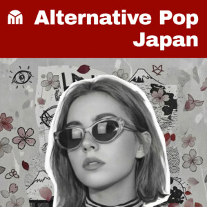 Alternative Pop Japan akatasamattin Spotify プレイリスト