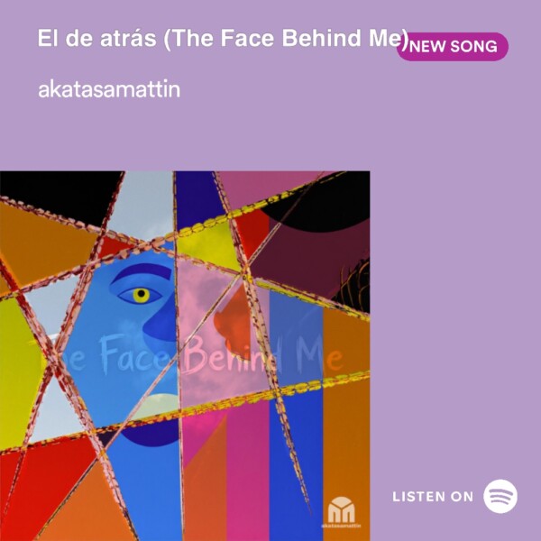 El de atrás (The Face Behind Me)